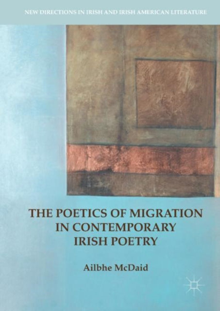Poetics of Migration in Contemporary Irish Poetry