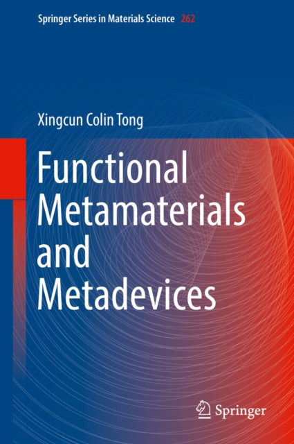 Functional Metamaterials and Metadevices