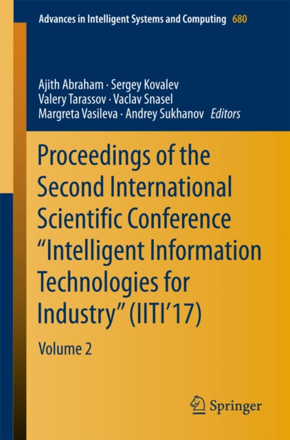 Proceedings of the Second International Scientific Conference "e;Intelligent Information Technologies for Industry"e; (IITI'17)