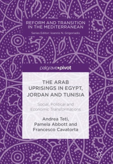 Arab Uprisings in Egypt, Jordan and Tunisia