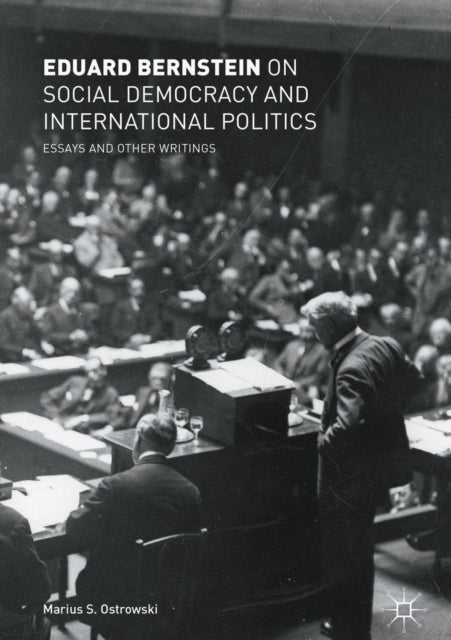Eduard Bernstein on Social Democracy and International Politics