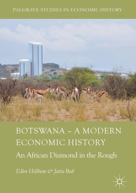 Botswana - A Modern Economic History