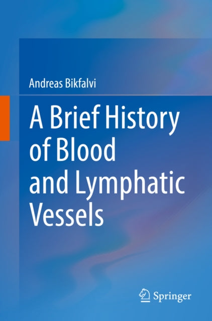 Brief History of Blood and Lymphatic Vessels