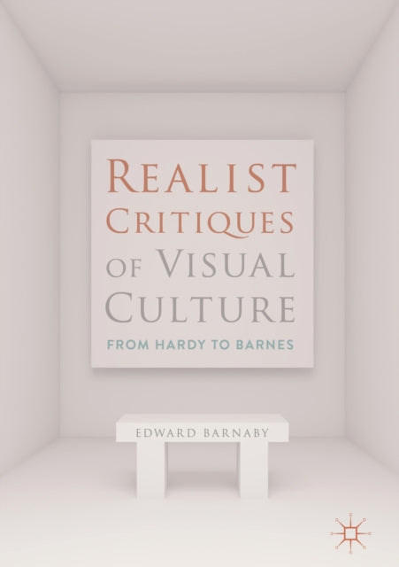 Realist Critiques of Visual Culture