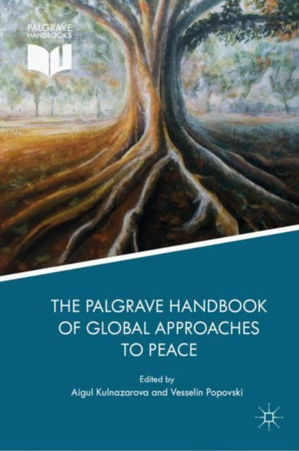 Palgrave Handbook of Global Approaches to Peace