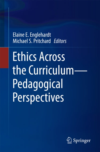 Ethics Across the Curriculum-Pedagogical Perspectives