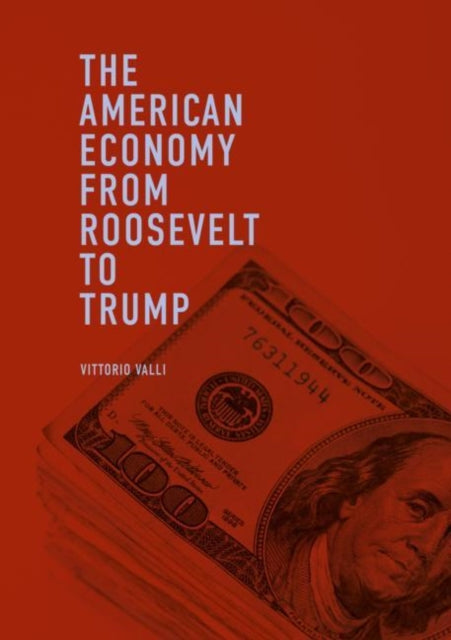 American Economy from Roosevelt to Trump