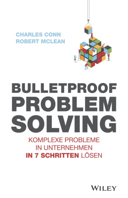 Bulletproof Problem Solving