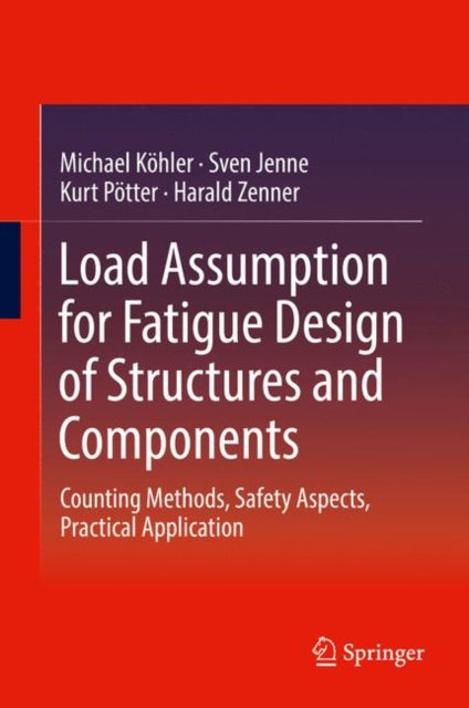 Load Assumption for Fatigue Design of Structures and Components