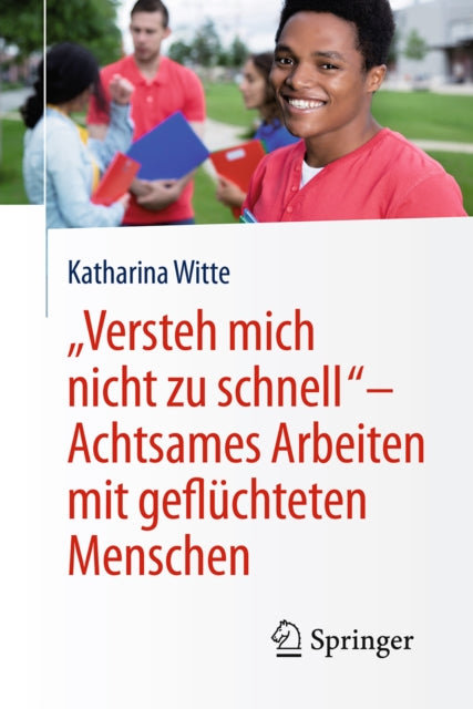 „Versteh mich nicht zu schnell“ – Achtsames Arbeiten mit geflüchteten Menschen