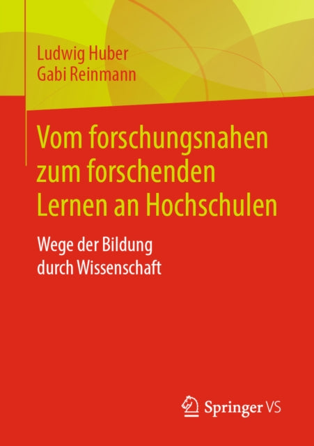 Vom forschungsnahen zum forschenden Lernen an Hochschulen
