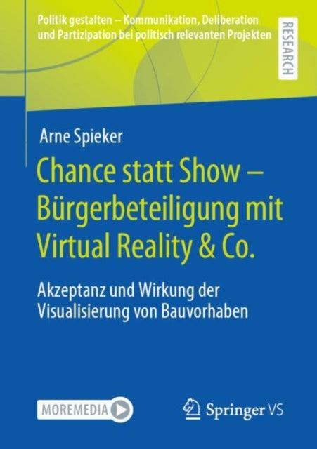 Politik gestalten - Kommunikation, Deliberation und Partizipation bei politisch relevanten Projekten