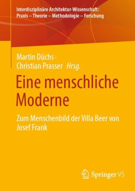 Interdisziplinare Architektur-Wissenschaft: Praxis - Theorie - Methodologie - Forschung