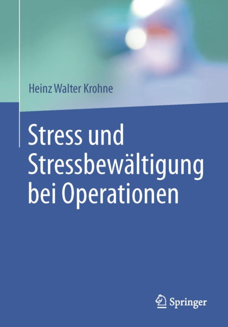 Stress und Stressbewältigung bei Operationen
