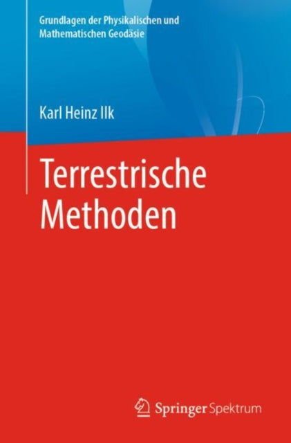Grundlagen der Physikalischen und Mathematischen Geodäsie