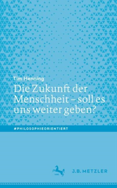 Die Zukunft der Menschheit – soll es uns weiter geben?