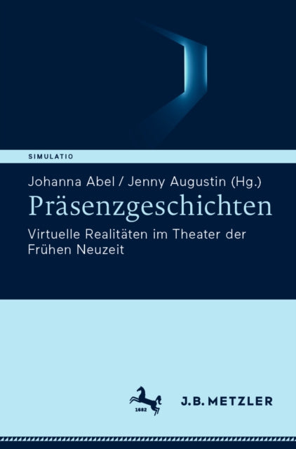 Simulatio. Theatertechniken in Literatur, Medien und Wissenschaft