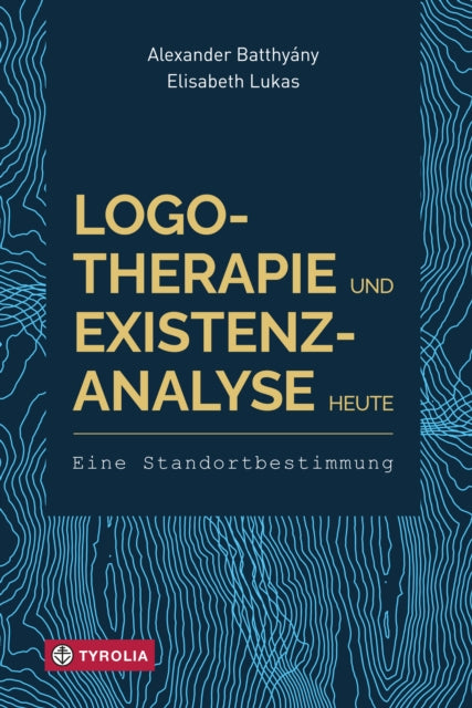 Logotherapie und Existenzanalyse heute