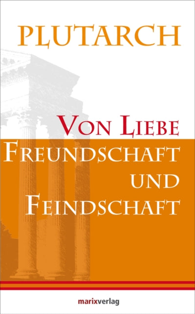 Von Liebe, Freundschaft und Feindschaft