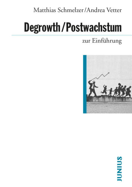 Degrowth/Postwachstum zur Einf�hrung