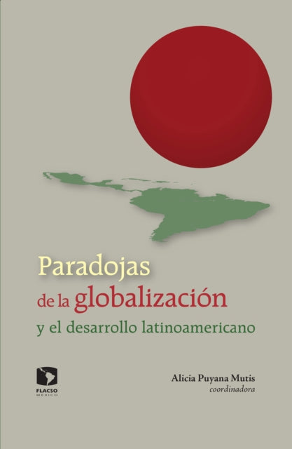 Paradojas de la globalizaci�n y el desarrollo latinoamericano