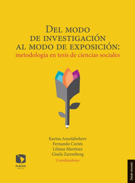 Del modo de investigaci�n al modo de exposici�n: Metodolog�a en tesis de ciencias sociales