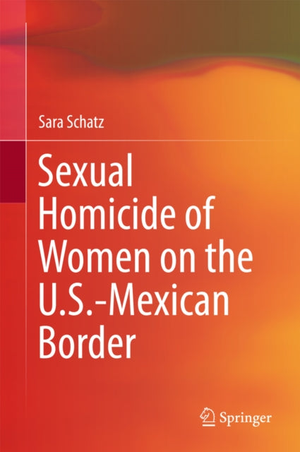 Sexual Homicide of Women on the U.S.-Mexican Border