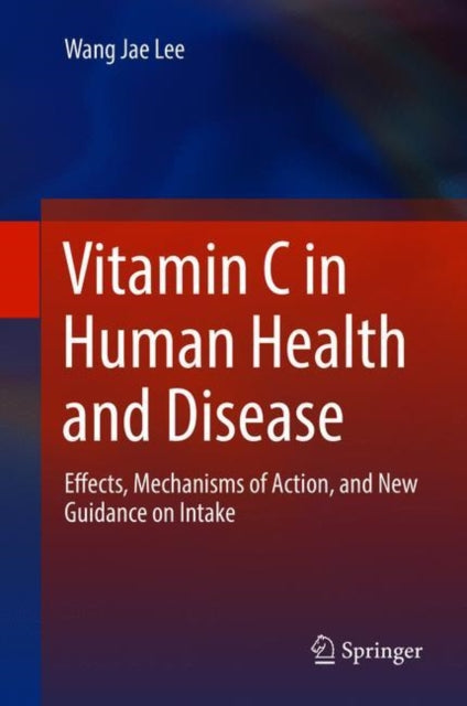 Vitamin C in Human Health and Disease