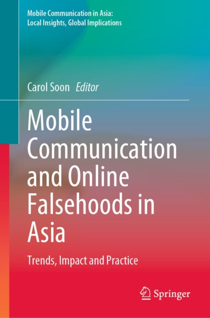 Mobile Communication in Asia: Local Insights, Global Implications