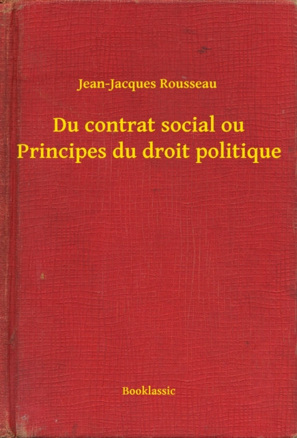 Du contrat social ou Principes du droit politique