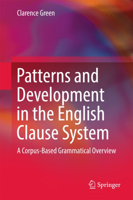 Patterns and Development in the English Clause System