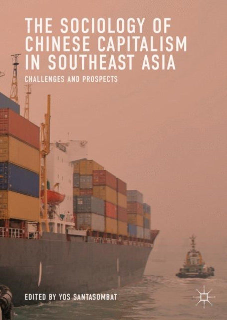 Sociology of Chinese Capitalism in Southeast Asia
