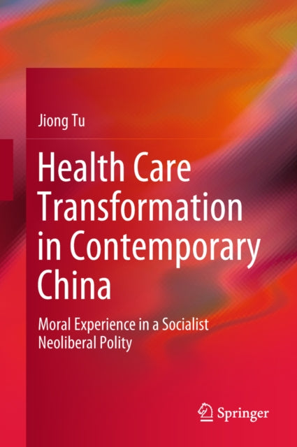 Health Care Transformation in Contemporary China