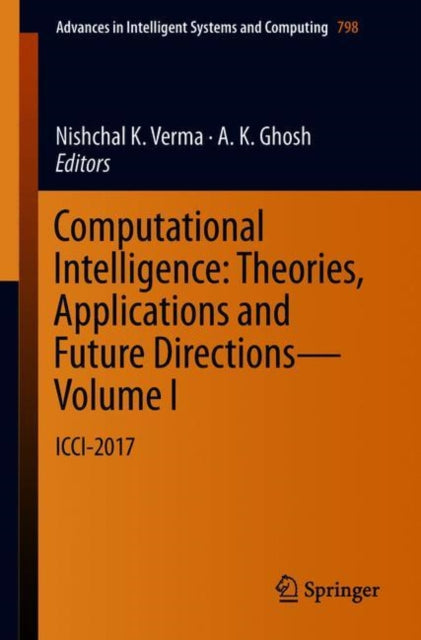 Computational Intelligence: Theories, Applications and Future Directions - Volume I