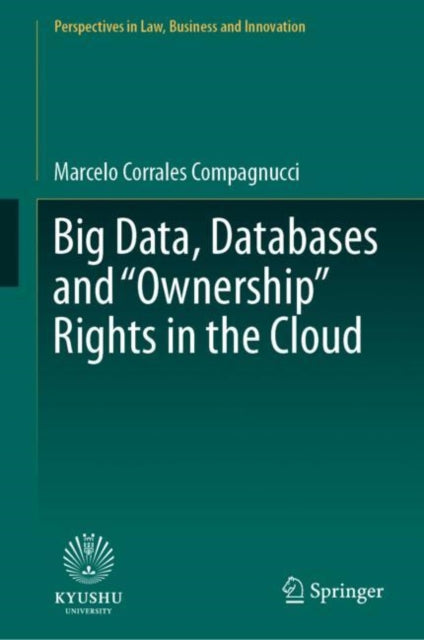 Big Data, Databases and "e;Ownership"e; Rights in the Cloud