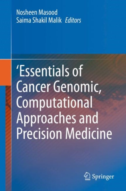 Essentials of Cancer Genomic, Computational Approaches and Precision Medicine