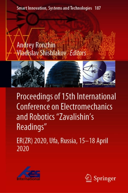 Proceedings of 15th International Conference on Electromechanics and Robotics "e;Zavalishin's Readings"e;