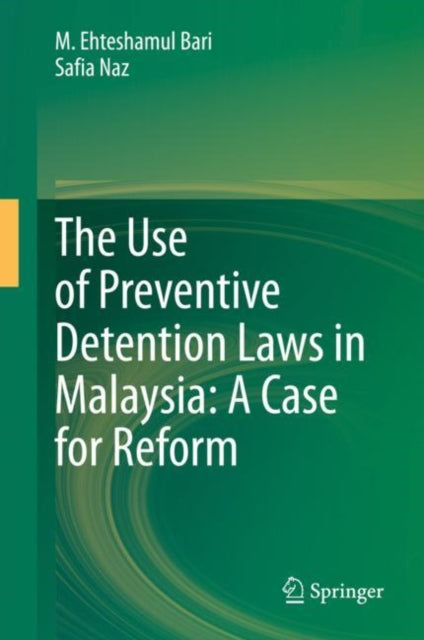Use of Preventive Detention Laws in Malaysia: A Case for Reform