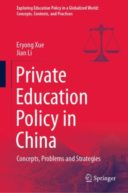 Exploring Education Policy in a Globalized World: Concepts, Contexts, and Practices