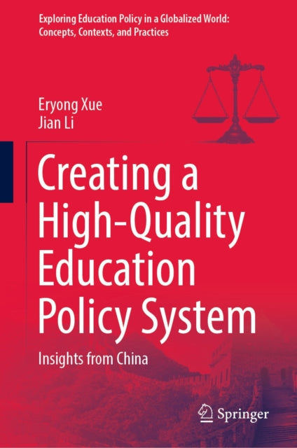 Exploring Education Policy in a Globalized World: Concepts, Contexts, and Practices