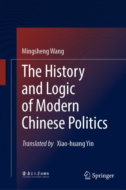 History and Logic of Modern Chinese Politics