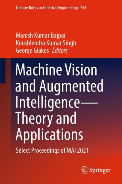 Machine Vision and Augmented Intelligence-Theory and Applications