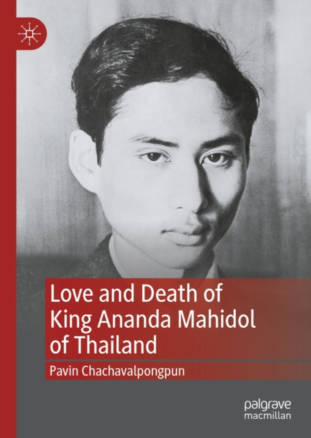 Love and Death of King Ananda Mahidol of Thailand