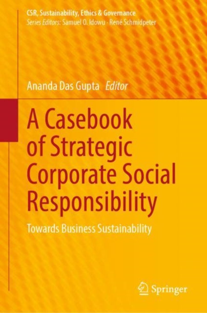 Casebook of Strategic Corporate Social Responsibility