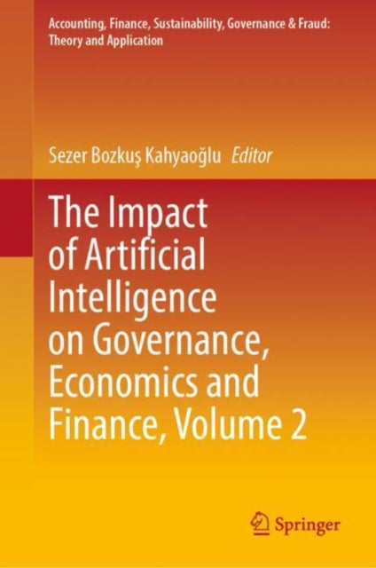 Impact of Artificial Intelligence on Governance, Economics and Finance, Volume 2
