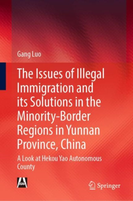 Issues of Illegal Immigration and its Solutions in the Minority-Border Regions in Yunnan Province, China