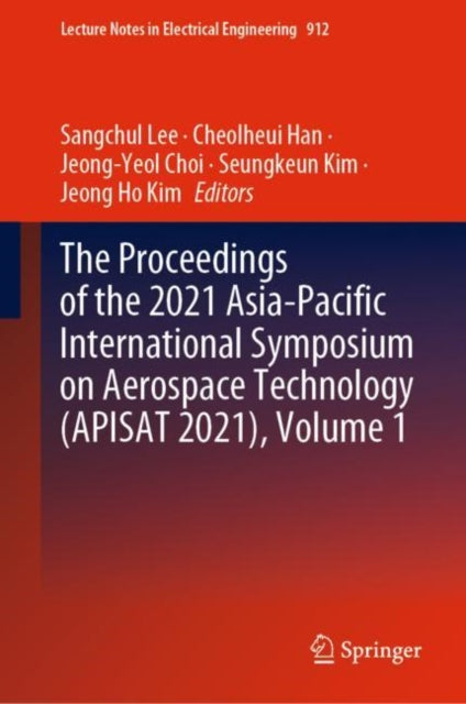 Proceedings of the 2021 Asia-Pacific International Symposium on Aerospace Technology (APISAT 2021), Volume 1