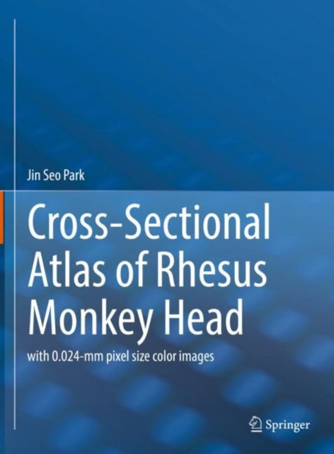 Cross-Sectional Atlas of Rhesus Monkey Head