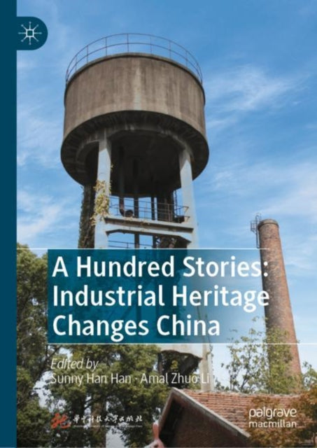 Hundred Stories: Industrial Heritage Changes China