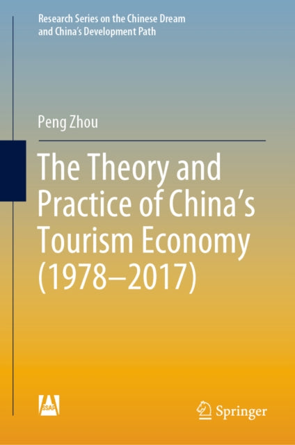 Theory and Practice of China's Tourism Economy (1978-2017)
